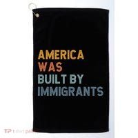 America Was Built By Immigrants Support Refugee Rights Golf Towel thumb 0