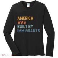 America Was Built By Immigrants Support Refugee Rights Women's Long Sleeve Shirt thumb 0