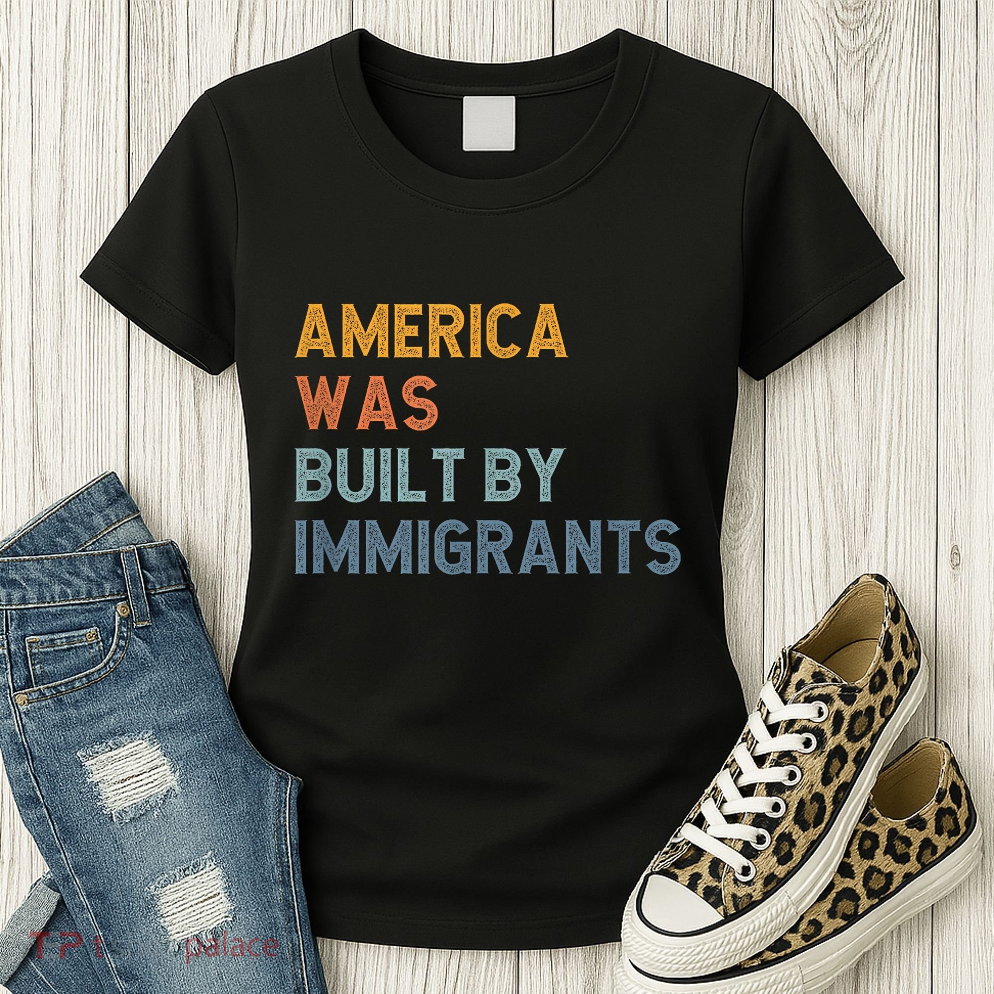 America Was Built By Immigrants Support Refugee Rights Women's T-Shirt