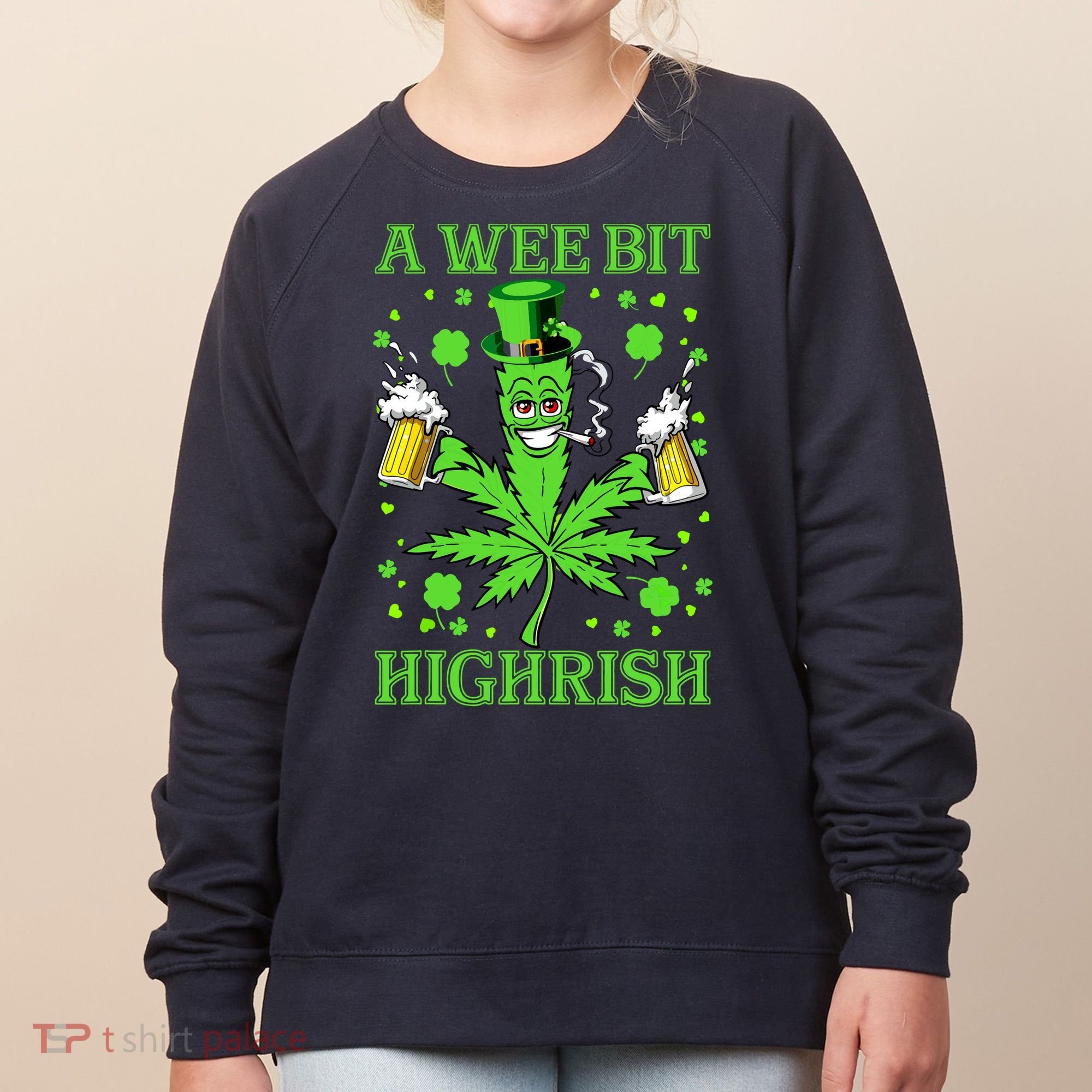 A Wee Bit Highrish Funny 420 Weed Marijuana St Patricks Day Women's Sweatshirt