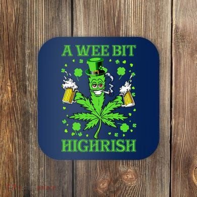 A Wee Bit Highrish Funny 420 Weed Marijuana St Patricks Day Coaster