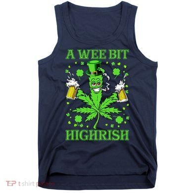 A Wee Bit Highrish Funny 420 Weed Marijuana St Patricks Day Tank Top