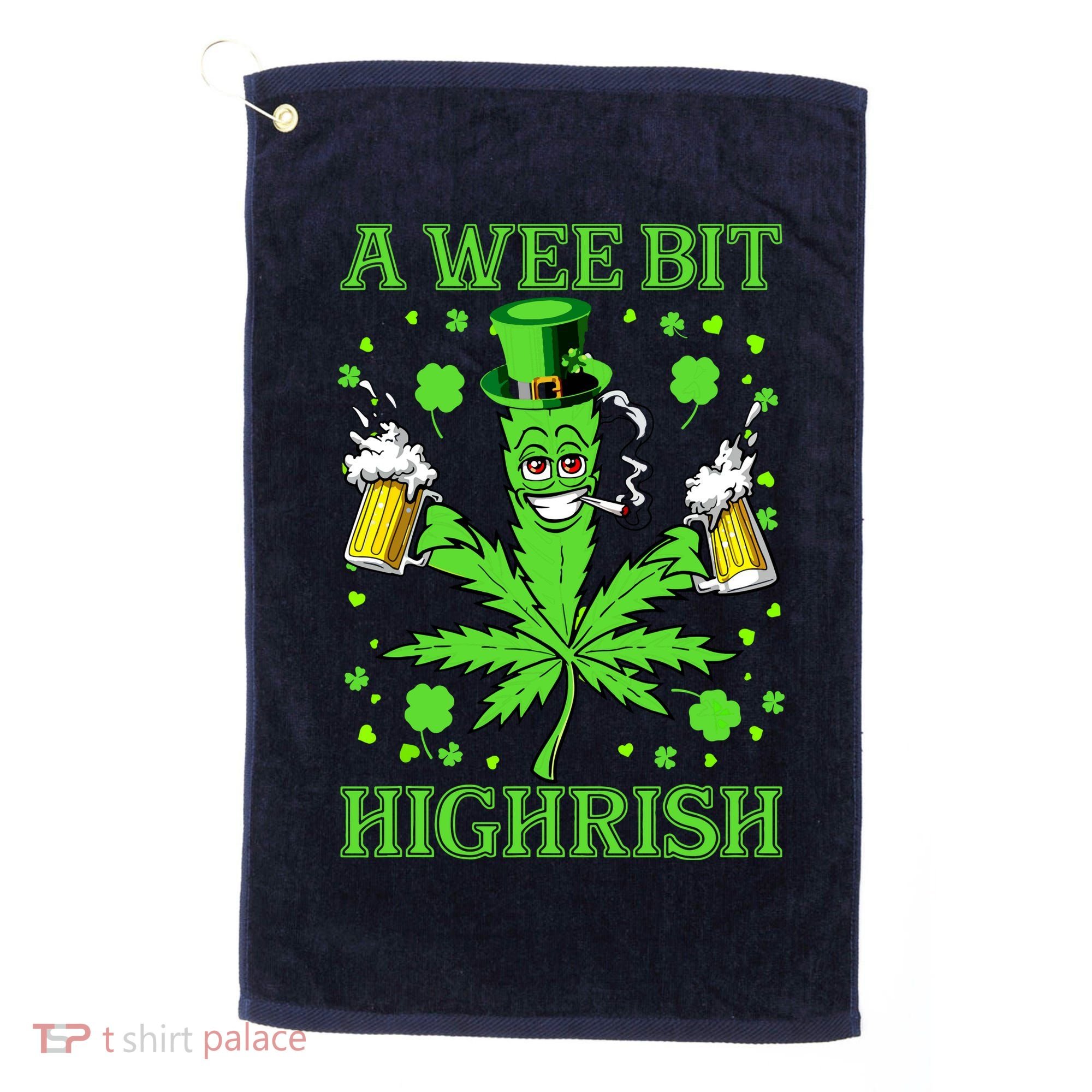 A Wee Bit Highrish Funny 420 Weed Marijuana St Patricks Day Golf Towel