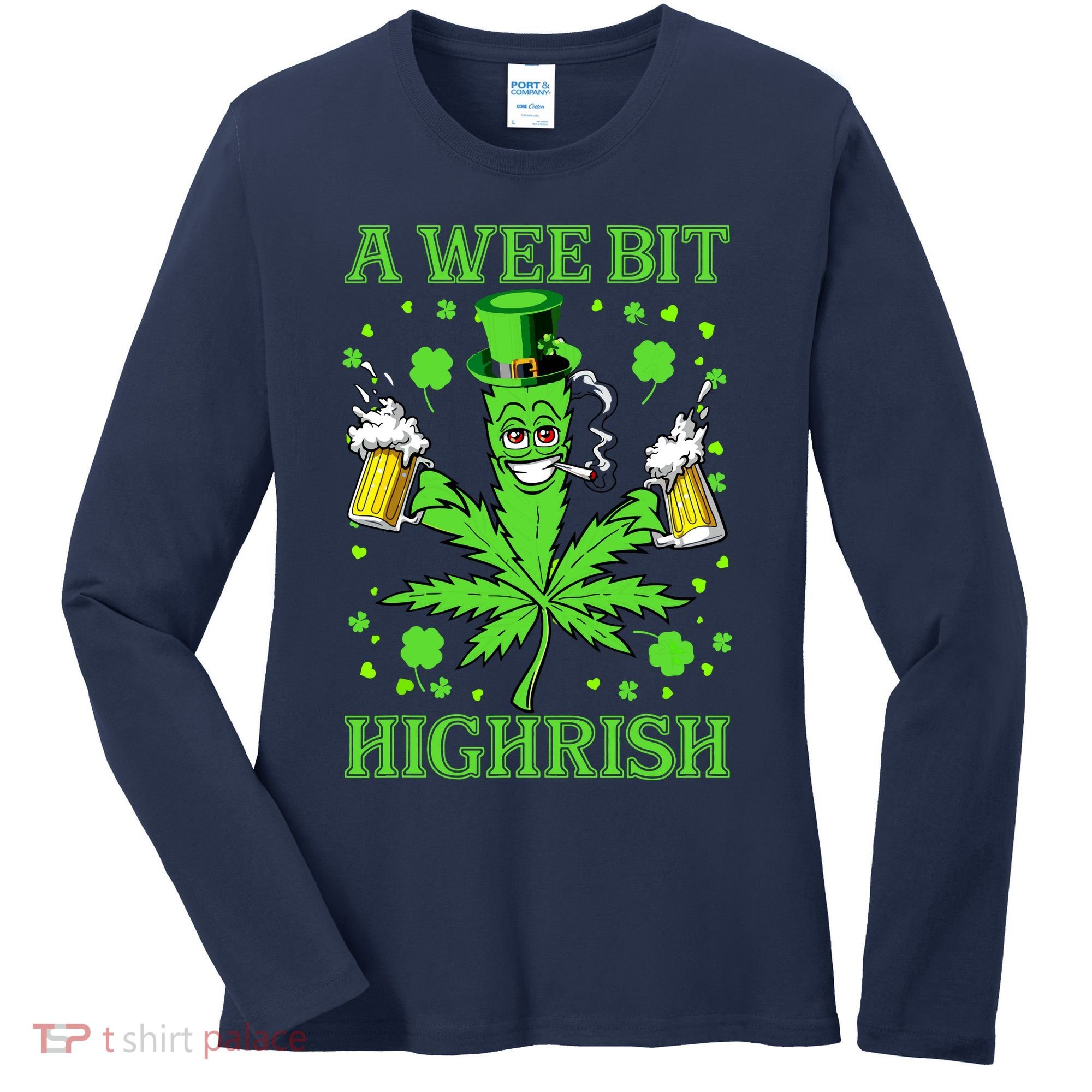 A Wee Bit Highrish Funny 420 Weed Marijuana St Patricks Day Women's Long Sleeve Shirt