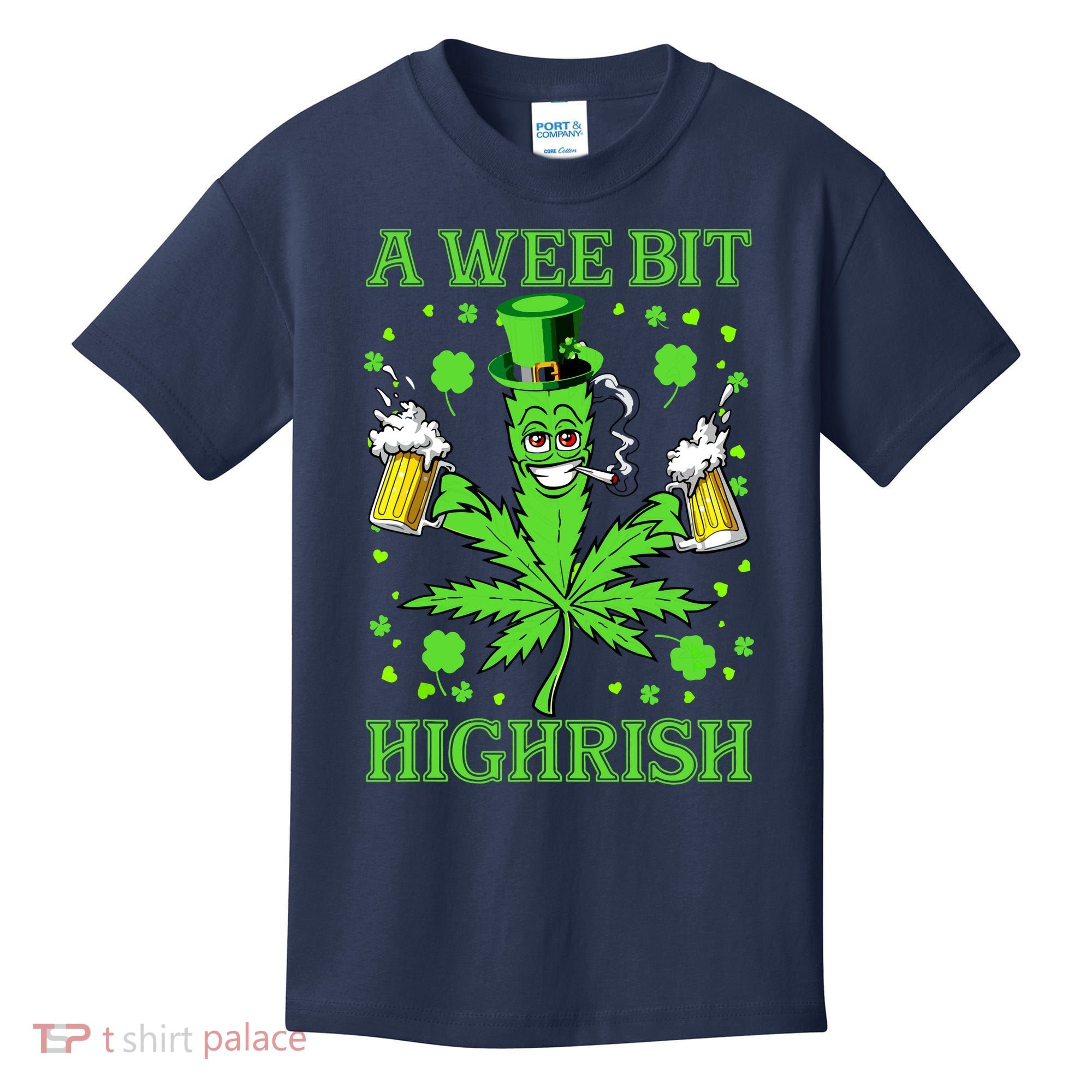 A Wee Bit Highrish Funny 420 Weed Marijuana St Patricks Day Kids T-Shirt