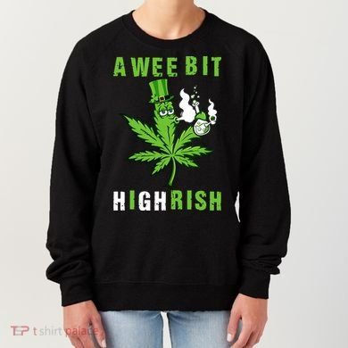 A Wee Bit Highrish Funny 420 Weed St Patricks Day Women's Sweatshirt