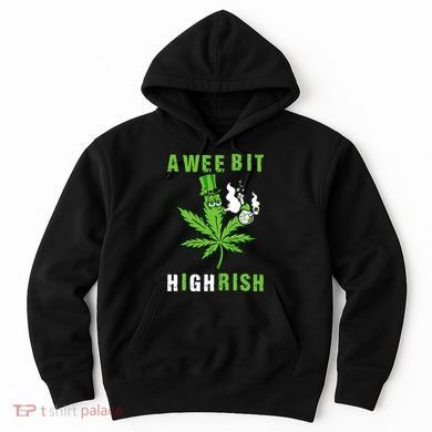 A Wee Bit Highrish Funny 420 Weed St Patricks Day Hoodie