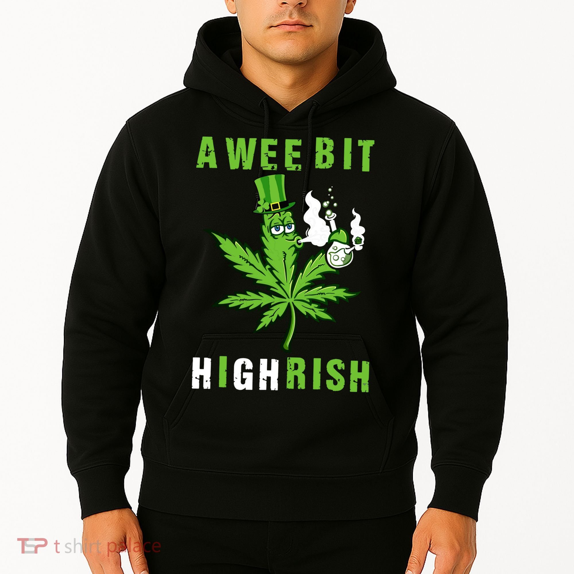 A Wee Bit Highrish Funny 420 Weed St Patricks Day Hoodie