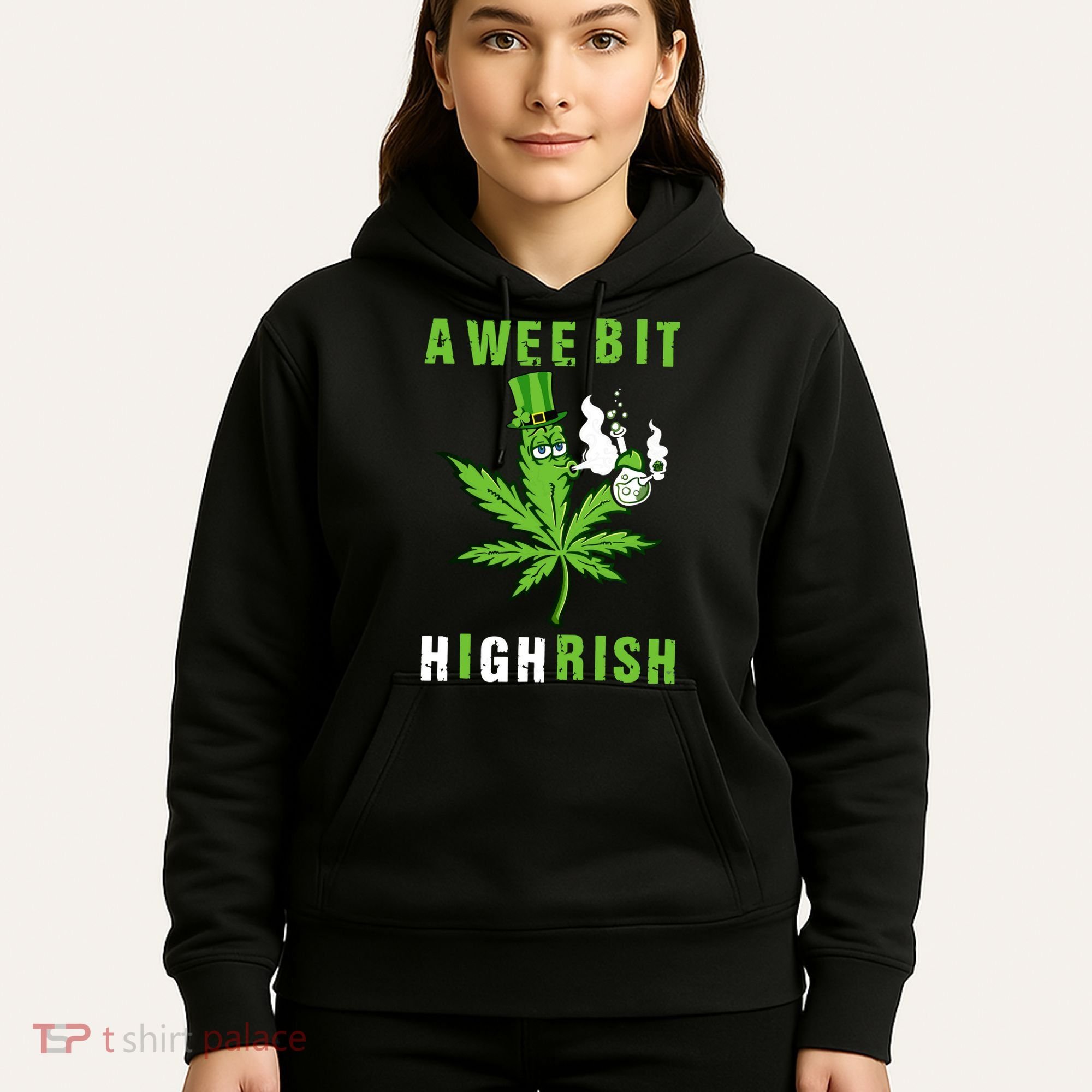 A Wee Bit Highrish Funny 420 Weed St Patricks Day Hoodie