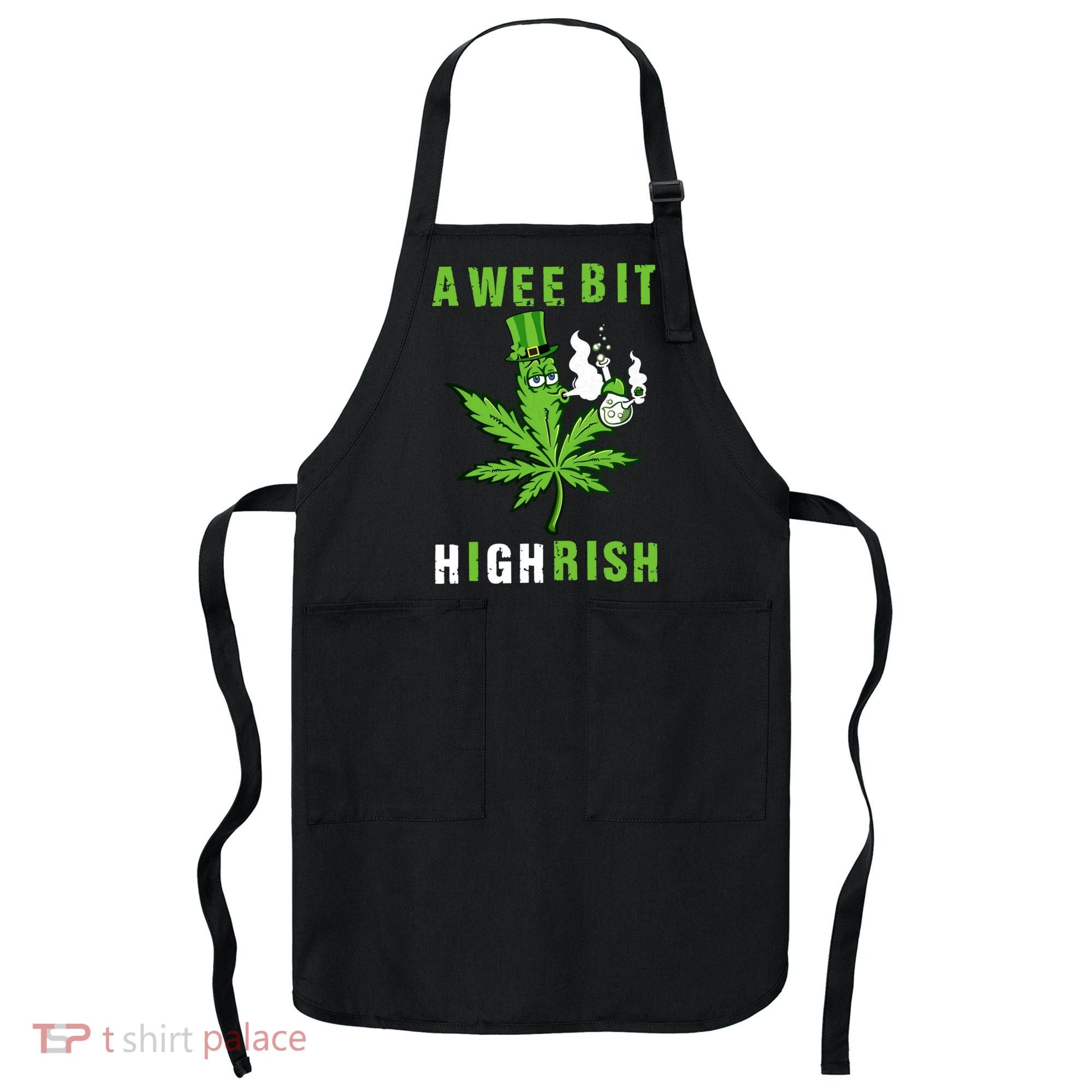 A Wee Bit Highrish Funny 420 Weed St Patricks Day Apron