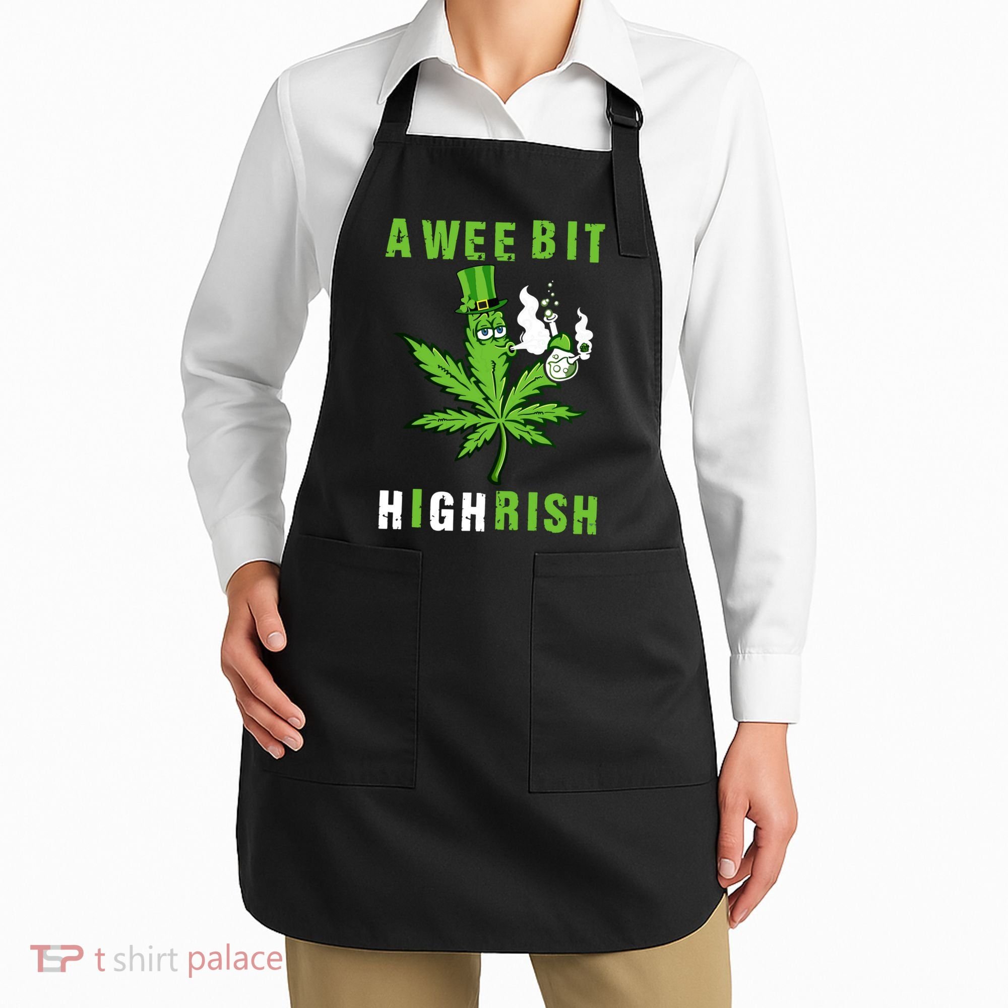 A Wee Bit Highrish Funny 420 Weed St Patricks Day Apron