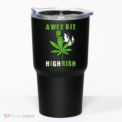 A Wee Bit Highrish Funny 420 Weed St Patricks Day Tumbler
