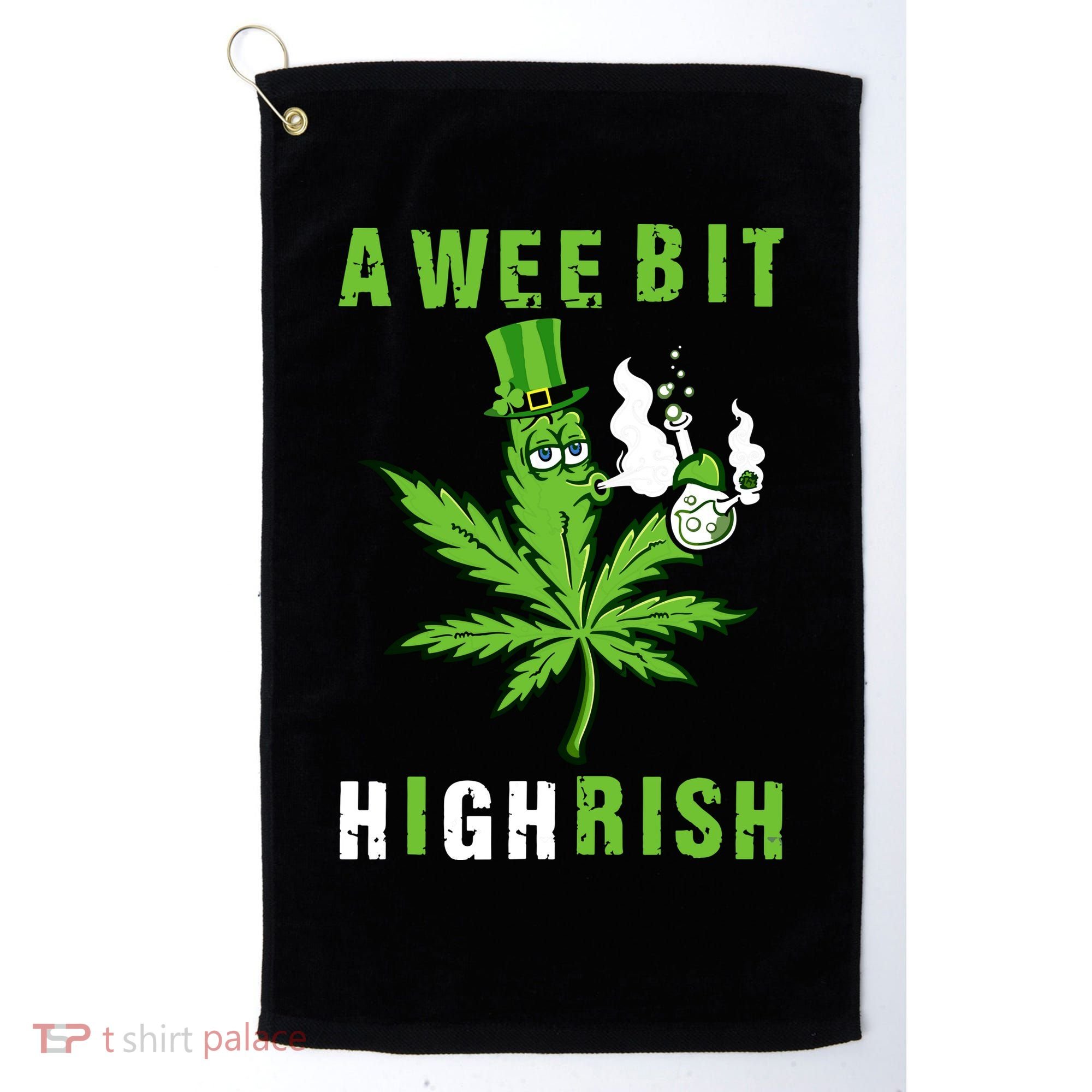 A Wee Bit Highrish Funny 420 Weed St Patricks Day Golf Towel