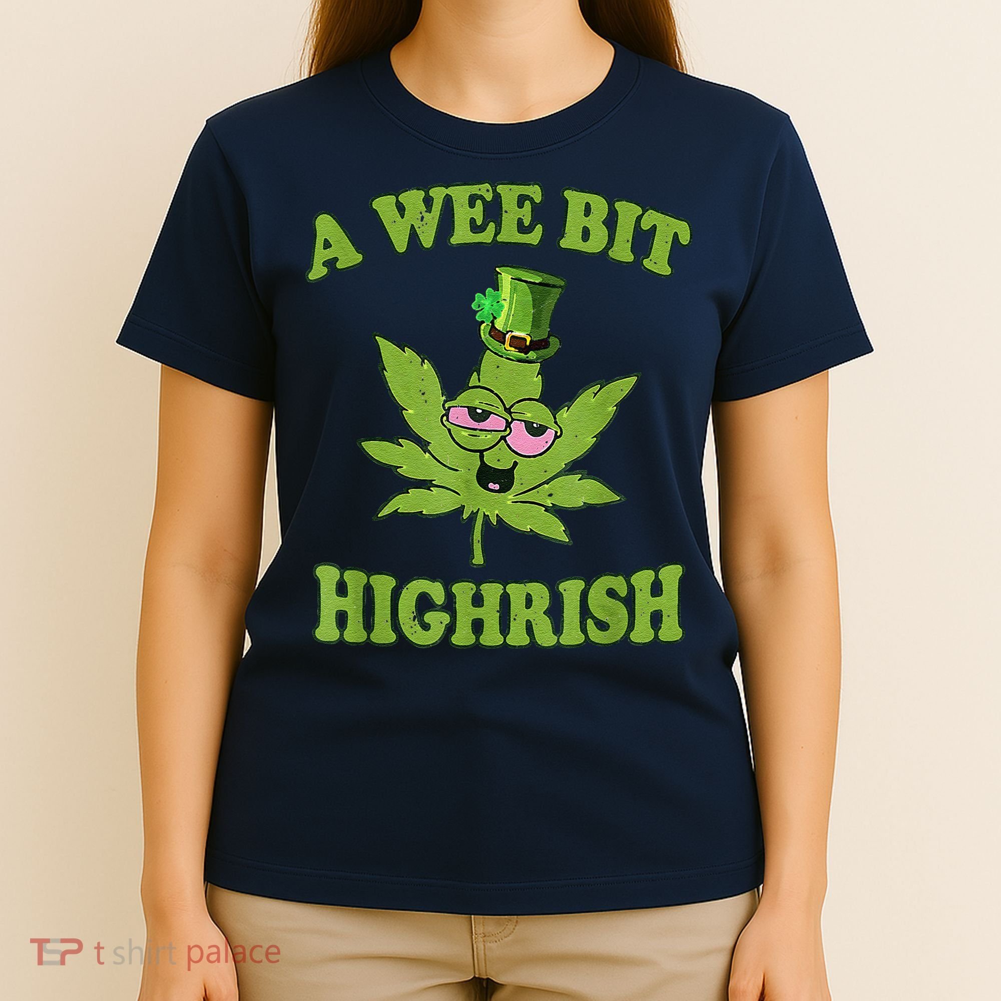 A Wee Bit Highrish Funny 420 Weed Marijuana St Patricks Day T-Shirt