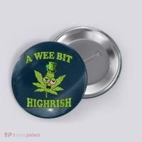 A Wee Bit Highrish Funny 420 Weed Marijuana St Patricks Day Button thumb 0