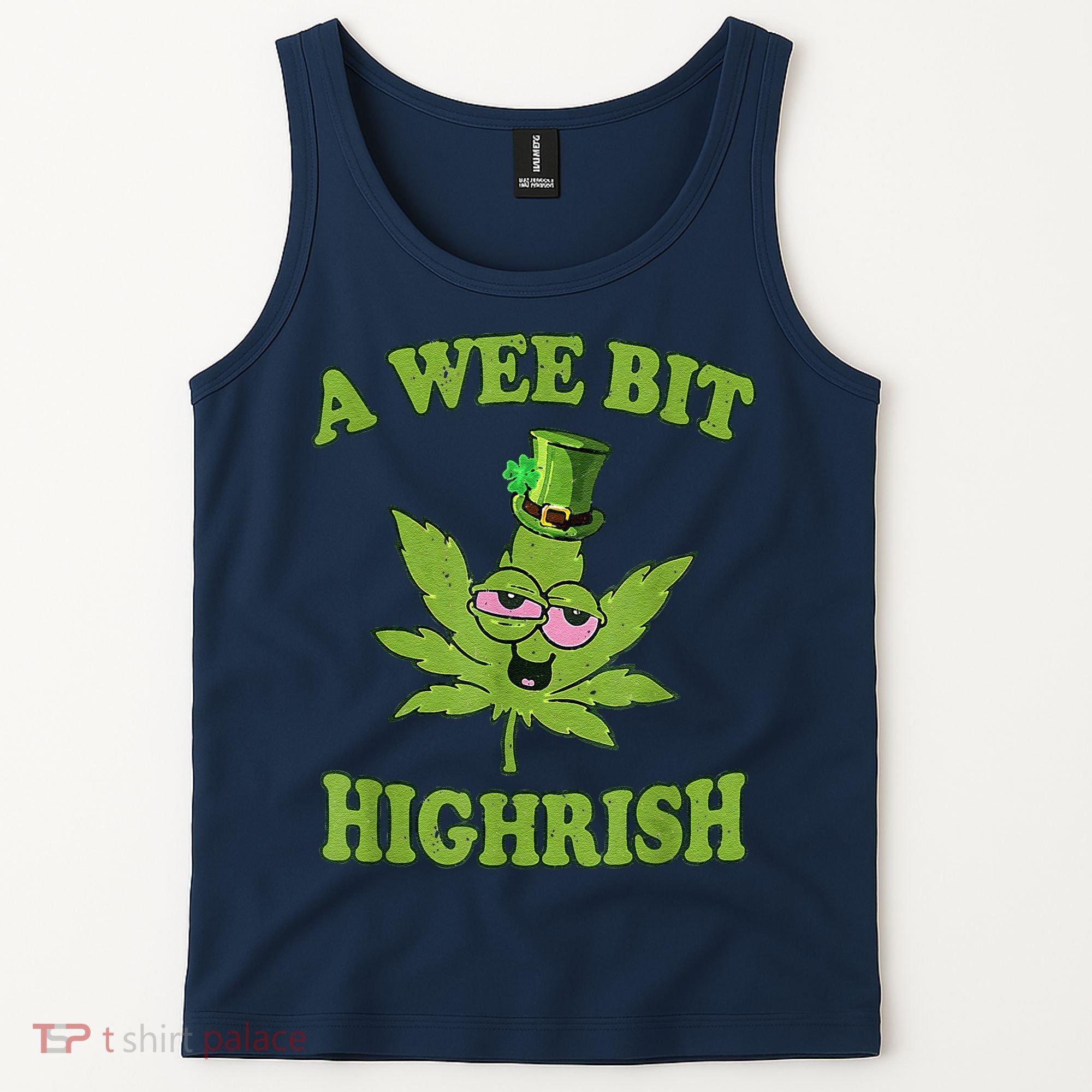 A Wee Bit Highrish Funny 420 Weed Marijuana St Patricks Day Tank Top