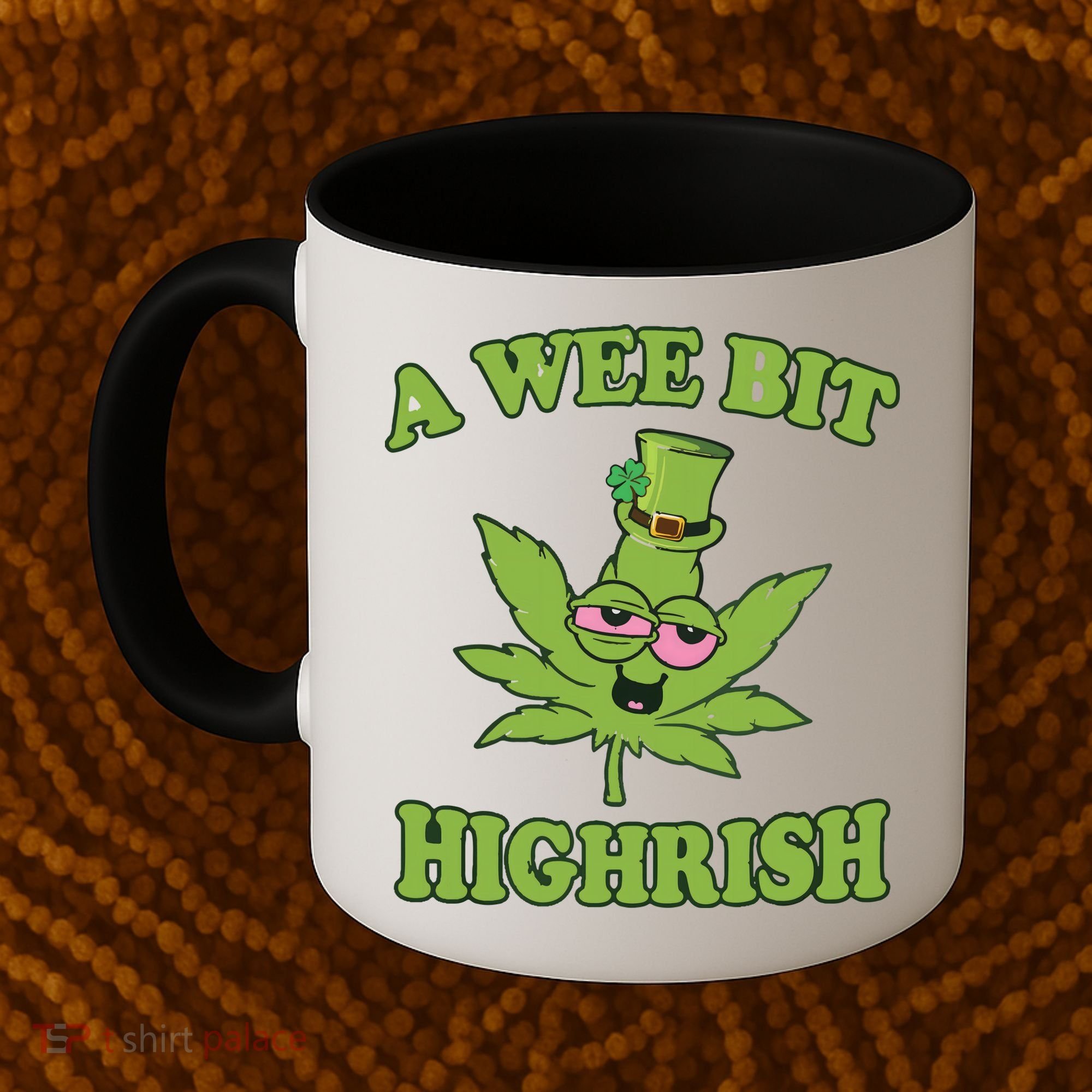 A Wee Bit Highrish Funny 420 Weed Marijuana St Patricks Day Coffee Mug