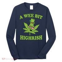 A Wee Bit Highrish Funny 420 Weed Marijuana St Patricks Day Long Sleeve Shirt thumb 0