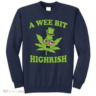 A Wee Bit Highrish Funny 420 Weed Marijuana St Patricks Day Sweatshirt