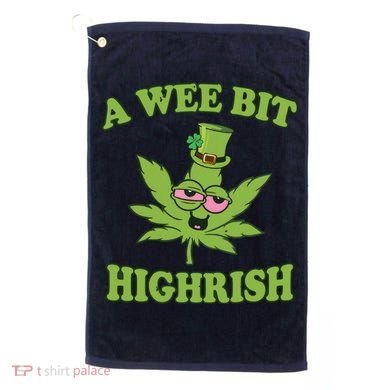 A Wee Bit Highrish Funny 420 Weed Marijuana St Patricks Day Golf Towel