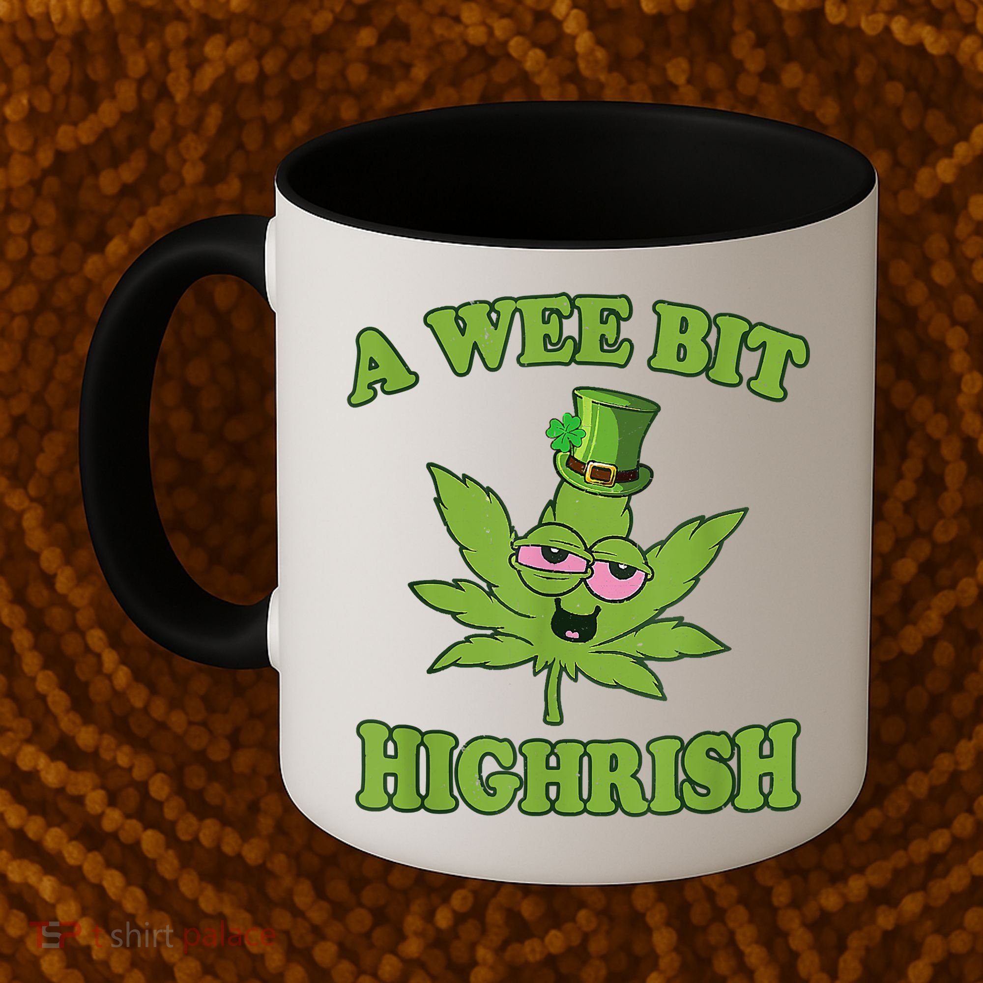 A Wee Bit Highrish Funny 420 Weed Marijuana St Patricks Day Coffee Mug