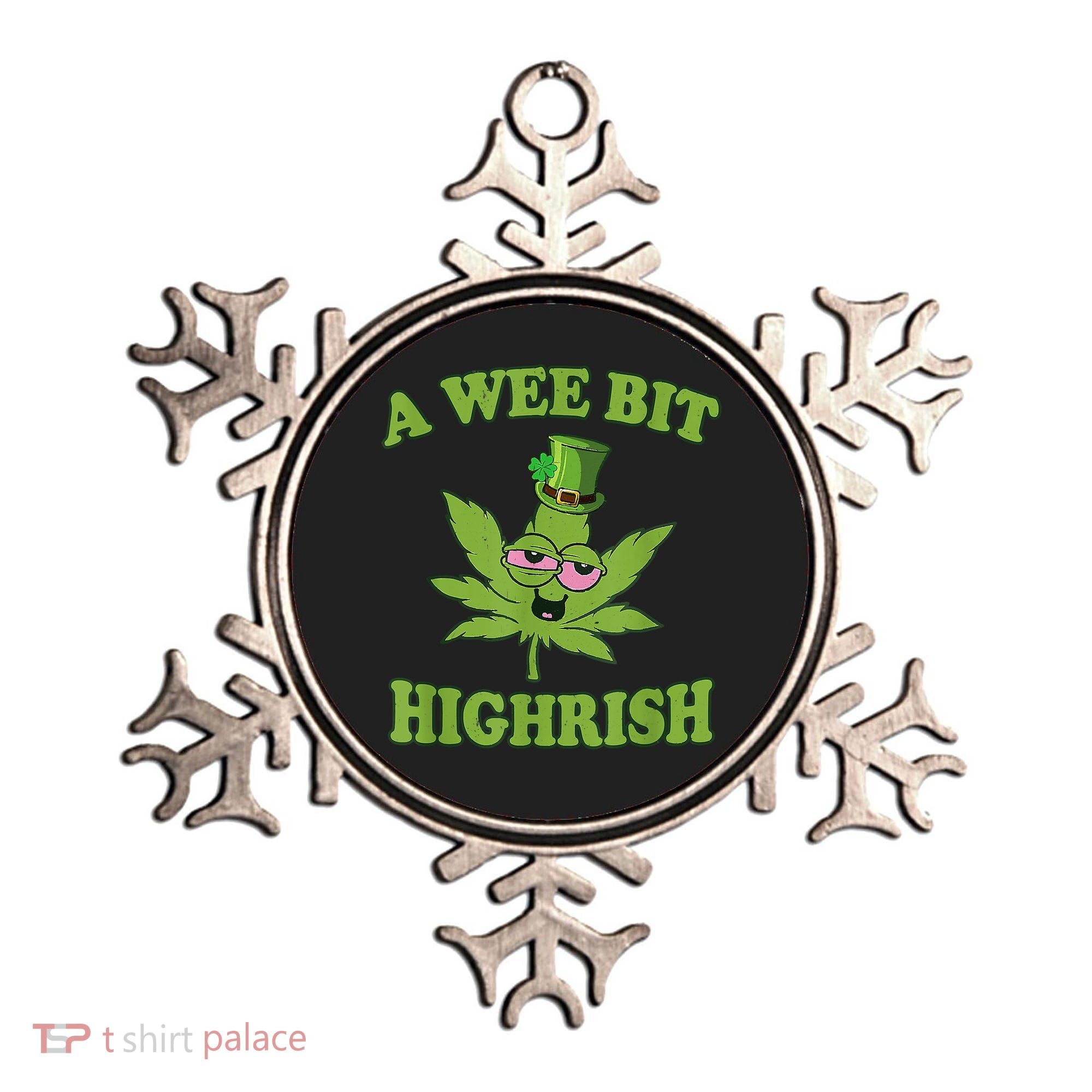 A Wee Bit Highrish Funny 420 Weed Marijuana St Patricks Day Ornament