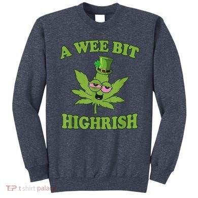 A Wee Bit Highrish Funny 420 Weed Marijuana St Patricks Day Sweatshirt