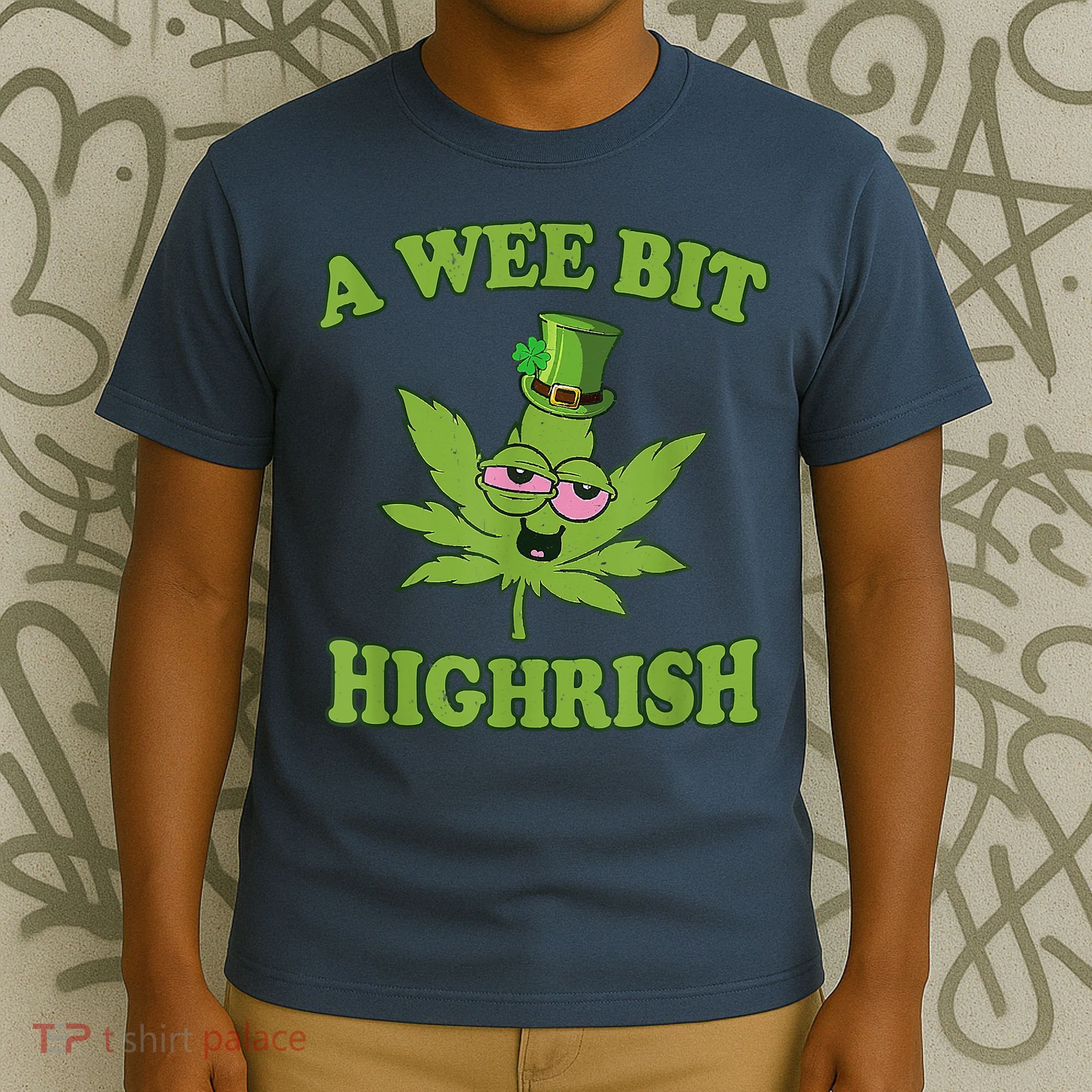 A Wee Bit Highrish Funny 420 Weed Marijuana St Patricks Day T-Shirt