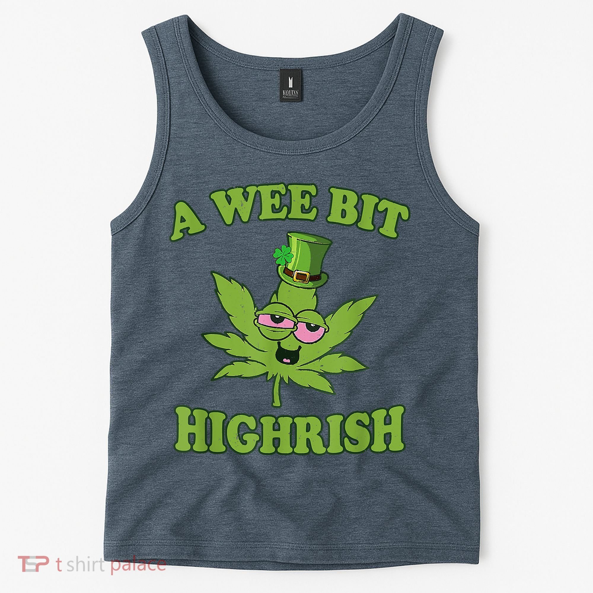A Wee Bit Highrish Funny 420 Weed Marijuana St Patricks Day Tank Top