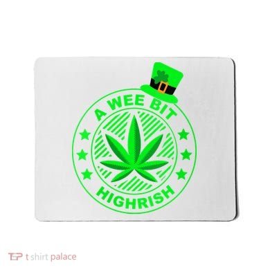 A Wee Bit Highrish Funny 420 Weed Marijuana St Patricks Day Vneck Mousepad