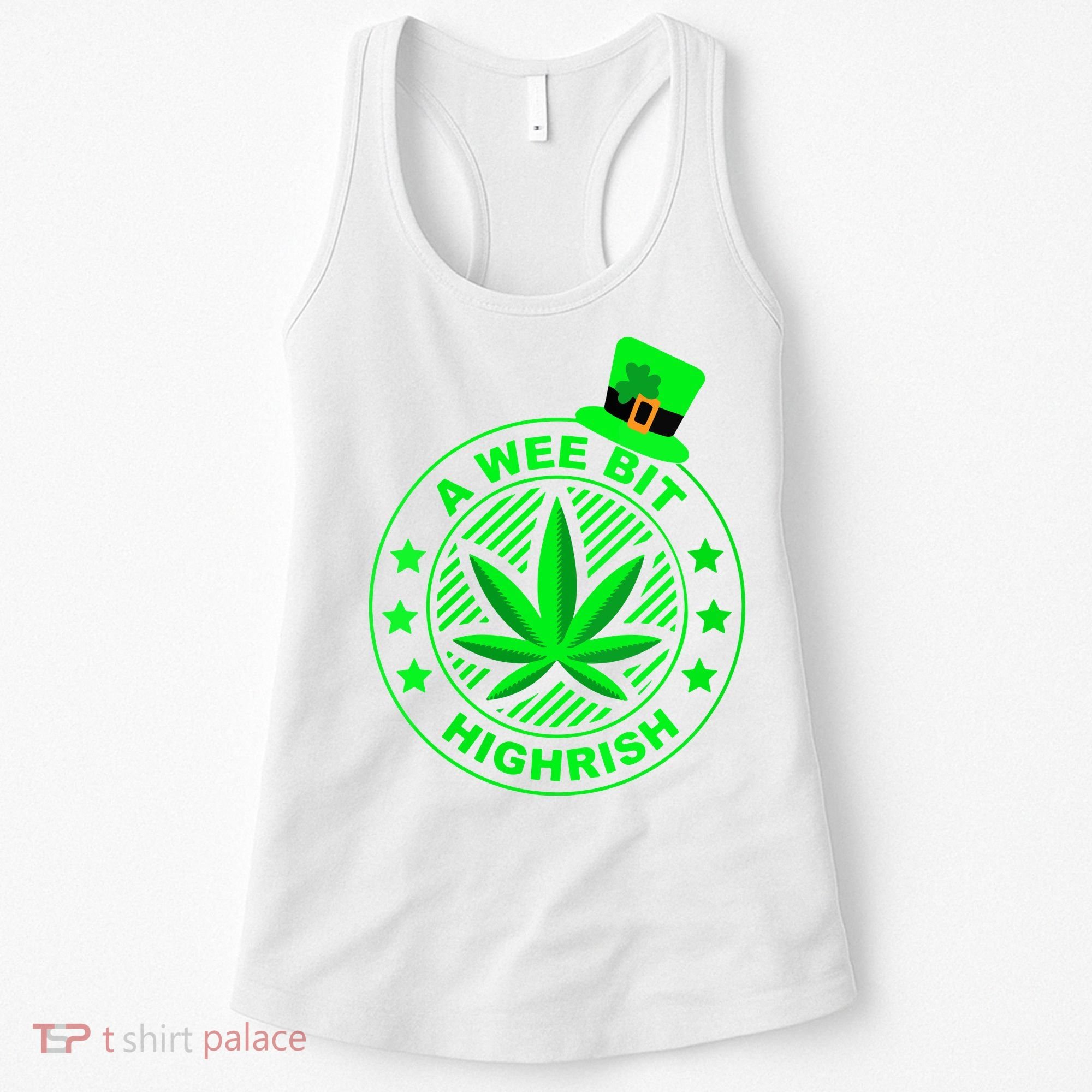 A Wee Bit Highrish Funny 420 Weed Marijuana St Patricks Day Vneck Women's Tank Top