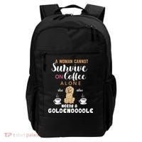 A Woman Cannot Survive On Coffee Alone She Also Needs A Goldendoodle Backpack thumb 0