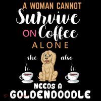 A Woman Cannot Survive On Coffee Alone She Also Needs A Goldendoodle Backpack thumb 2