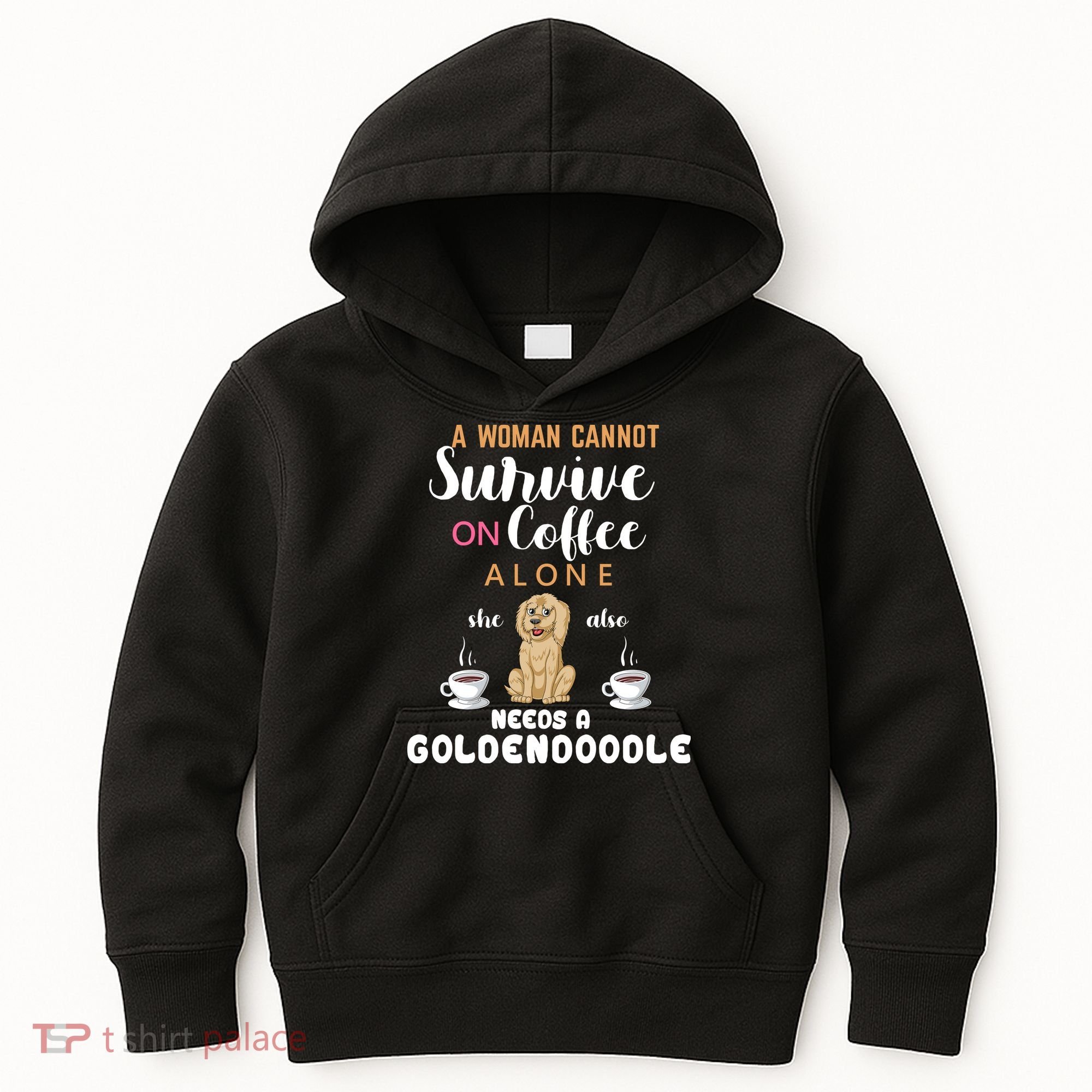 A Woman Cannot Survive On Coffee Alone She Also Needs A Goldendoodle Kids Hoodie