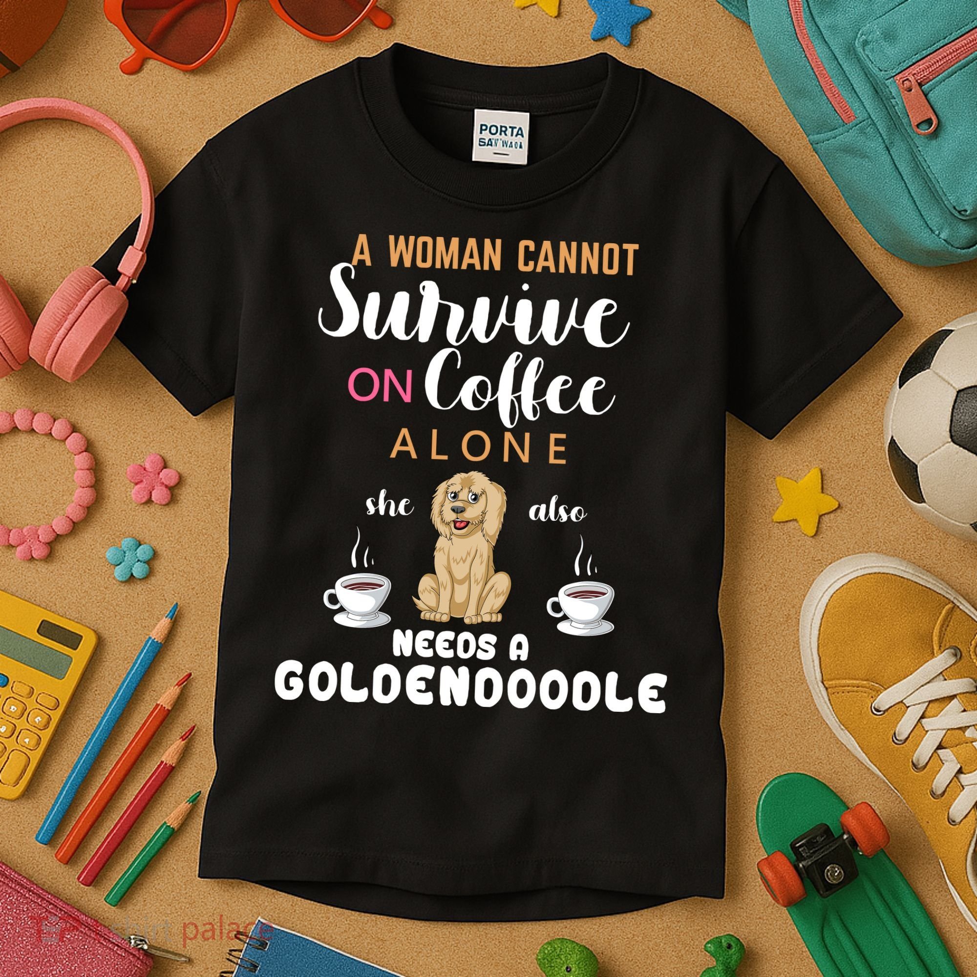 A Woman Cannot Survive On Coffee Alone She Also Needs A Goldendoodle Kids T-Shirt