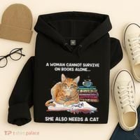 A Woman Cannot Survive On Books Alone She Also Needs A Cat Hoodie thumb 4