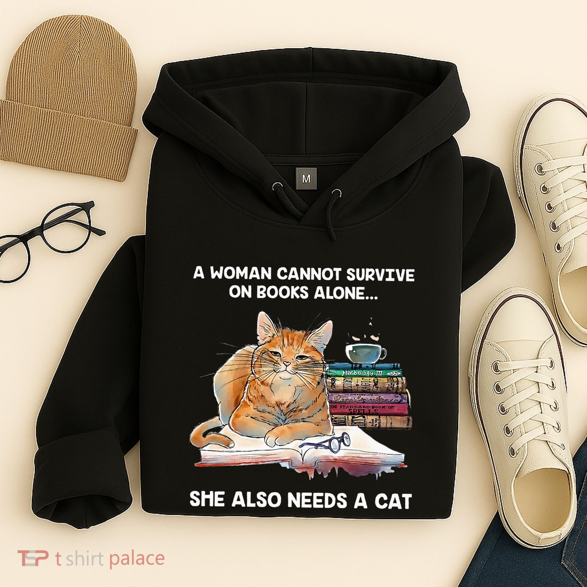 A Woman Cannot Survive On Books Alone She Also Needs A Cat Hoodie