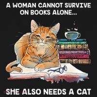 A Woman Cannot Survive On Books Alone She Also Needs A Cat Apron thumb 3