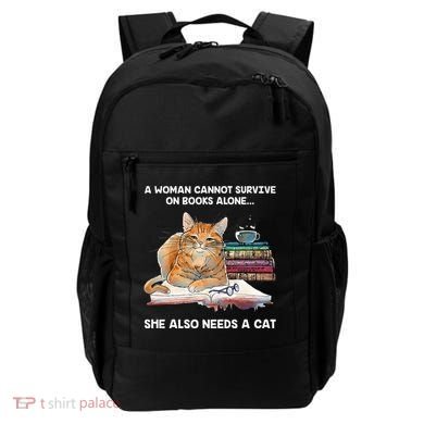 A Woman Cannot Survive On Books Alone She Also Needs A Cat Backpack