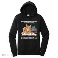 A Woman Cannot Survive On Books Alone She Also Needs A Cat Women's Hoodie thumb 0
