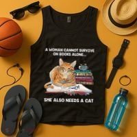 A Woman Cannot Survive On Books Alone She Also Needs A Cat Tank Top thumb 4