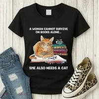A Woman Cannot Survive On Books Alone She Also Needs A Cat Women's T-Shirt thumb 3