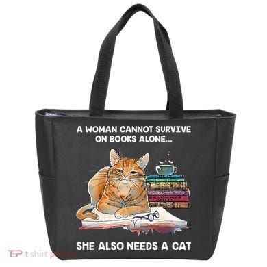 A Woman Cannot Survive On Books Alone She Also Needs A Cat Tote Bag