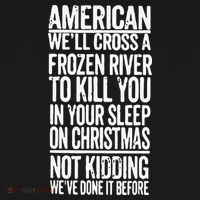American We’Ll Cross A Frozen River To Kill You In Your Sleep On Christmas Mousepad thumb 1
