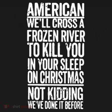 American We’Ll Cross A Frozen River To Kill You In Your Sleep On Christmas Kids Sweatshirt