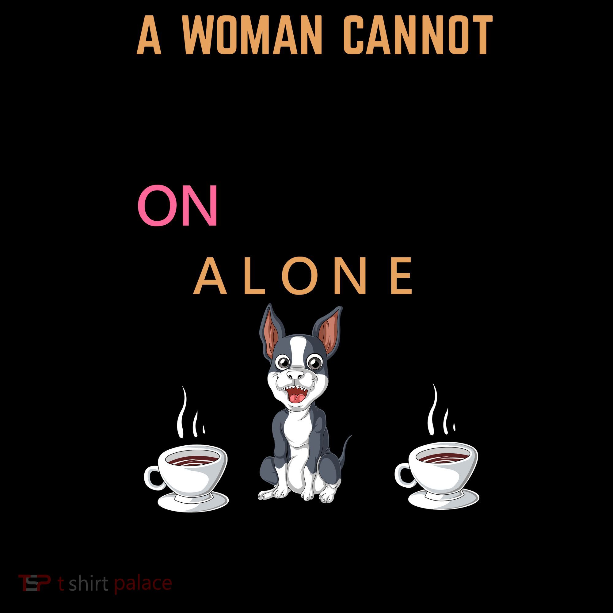 A Woman Cannot Survive On Coffee Alone She Also Needs A Boston Terrier Coffee Mug