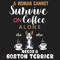 A Woman Cannot Survive On Coffee Alone She Also Needs A Boston Terrier Beanie thumb 2