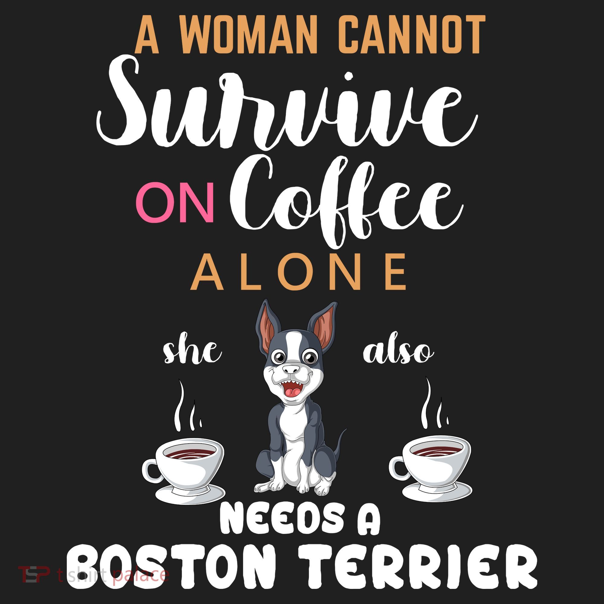 A Woman Cannot Survive On Coffee Alone She Also Needs A Boston Terrier Golf Towel