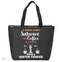 A Woman Cannot Survive On Coffee Alone She Also Needs A Boston Terrier Tote Bag thumb 0