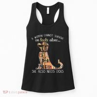 A Woman Cannot Survive On Books Alone She Also Needs Dogs Women's Tank Top thumb 0
